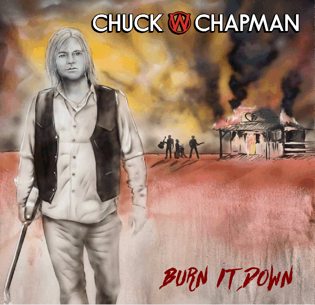 Chuck W Chapman "Burn It Down" LP – Vinyl