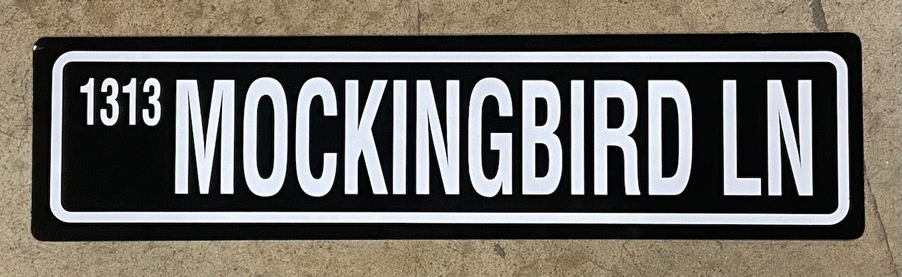 1313 Mockingbird Ln Sign